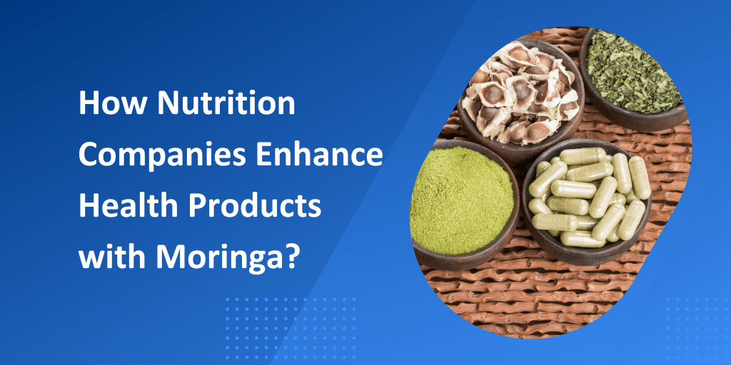 Moringa in Health Products